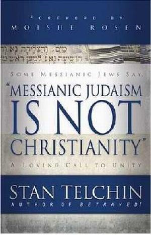 Messianic Judaism Is Not Christianity