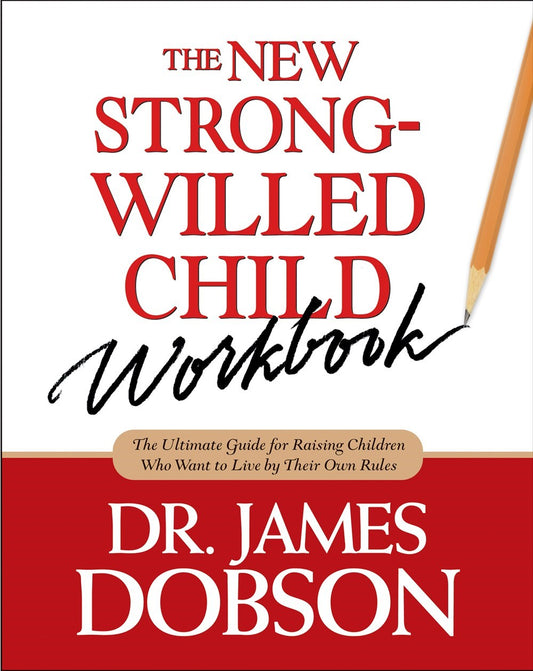 The New Strong Willed Child Workbook