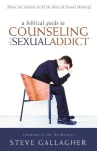 Biblical Guide To Counseling The Sexual Addict