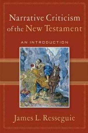 Narrative Criticism Of The New Testament