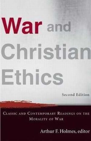 War And Christian Ethics (Second Edition)