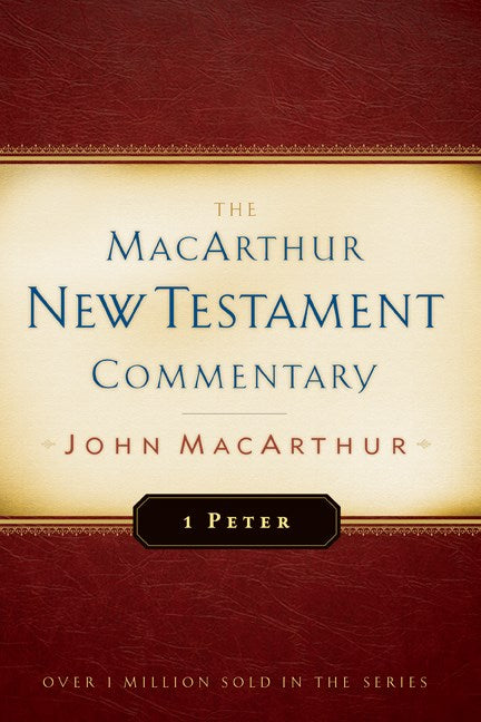 1 Peter (MacArthur New Testament Commentary)