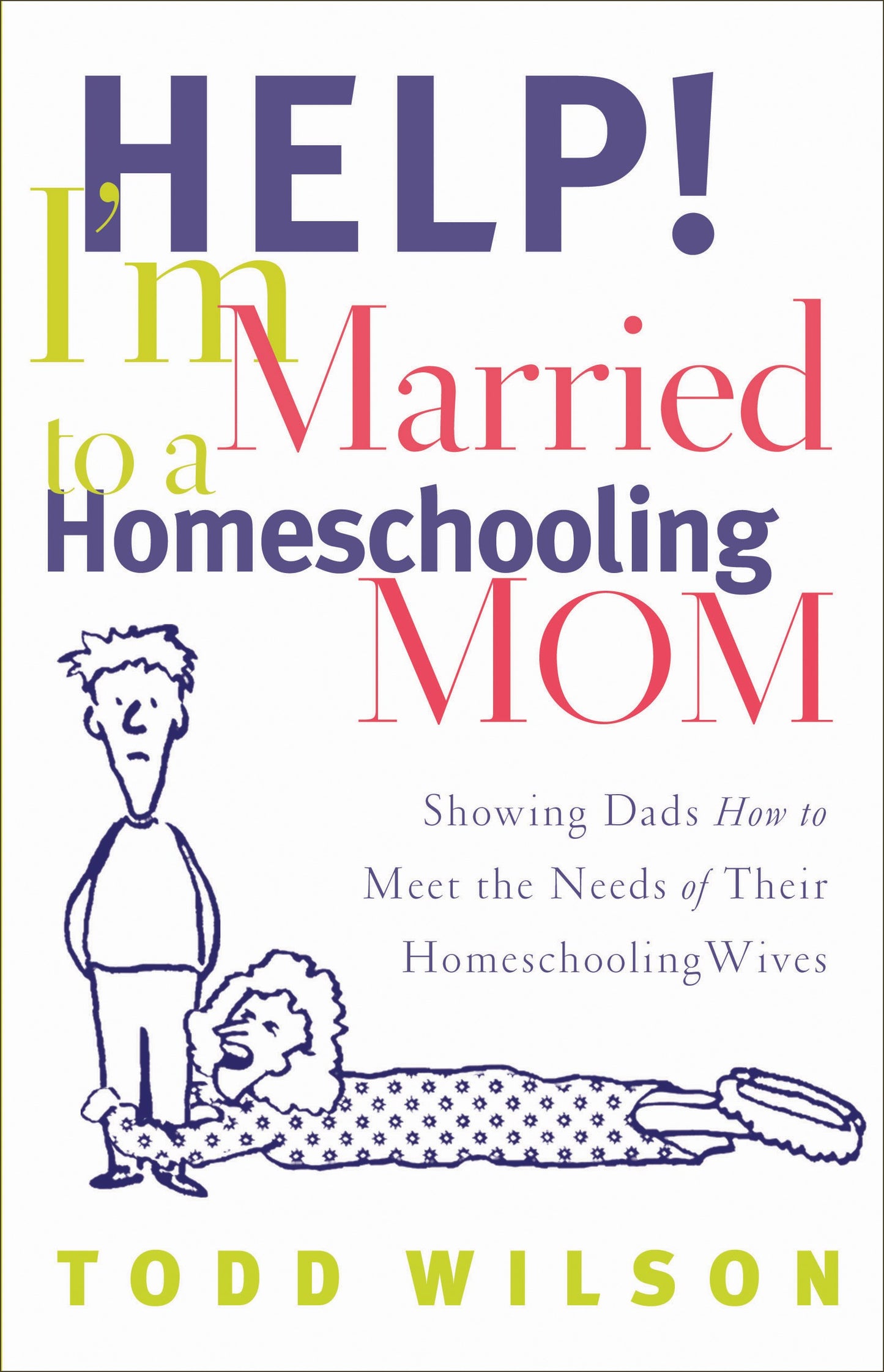 Help! I'm Married To A Homeschooling Mom