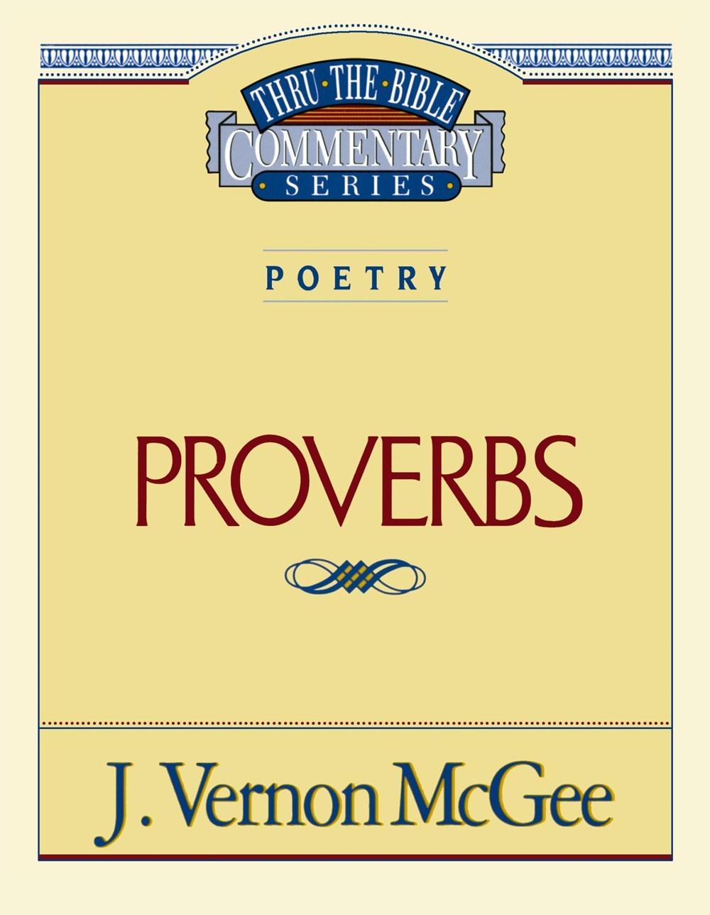 Proverbs (Thru The Bible Commentary)