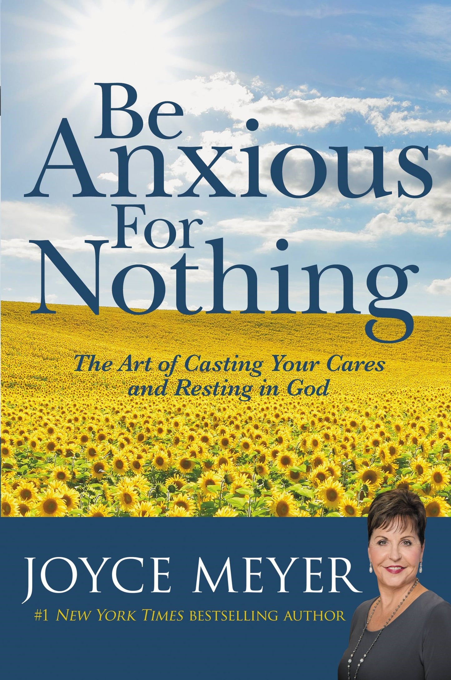 Be Anxious For Nothing (Spiritual Growth Series)-Hardcover