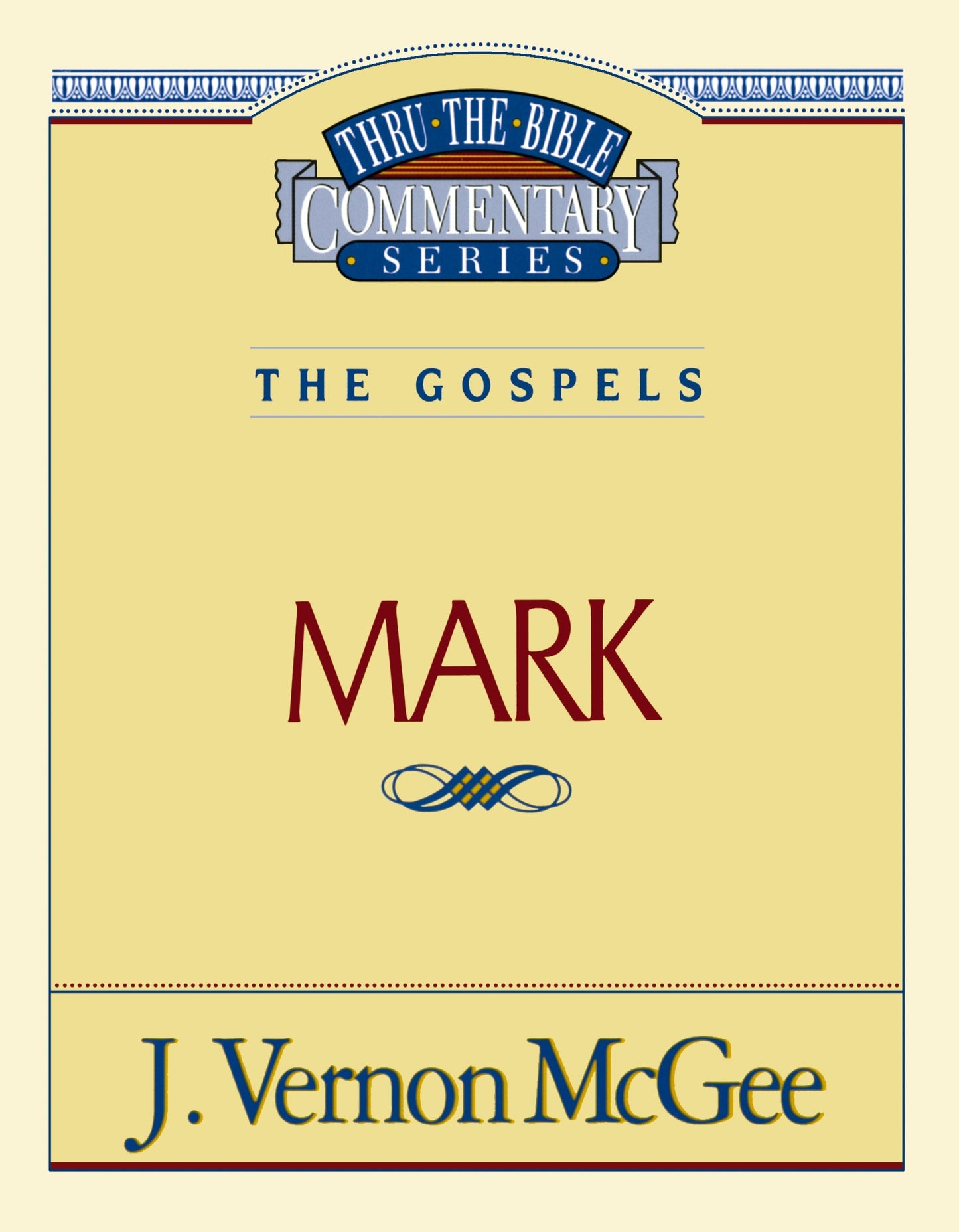 Mark (Thru The Bible Commentary)