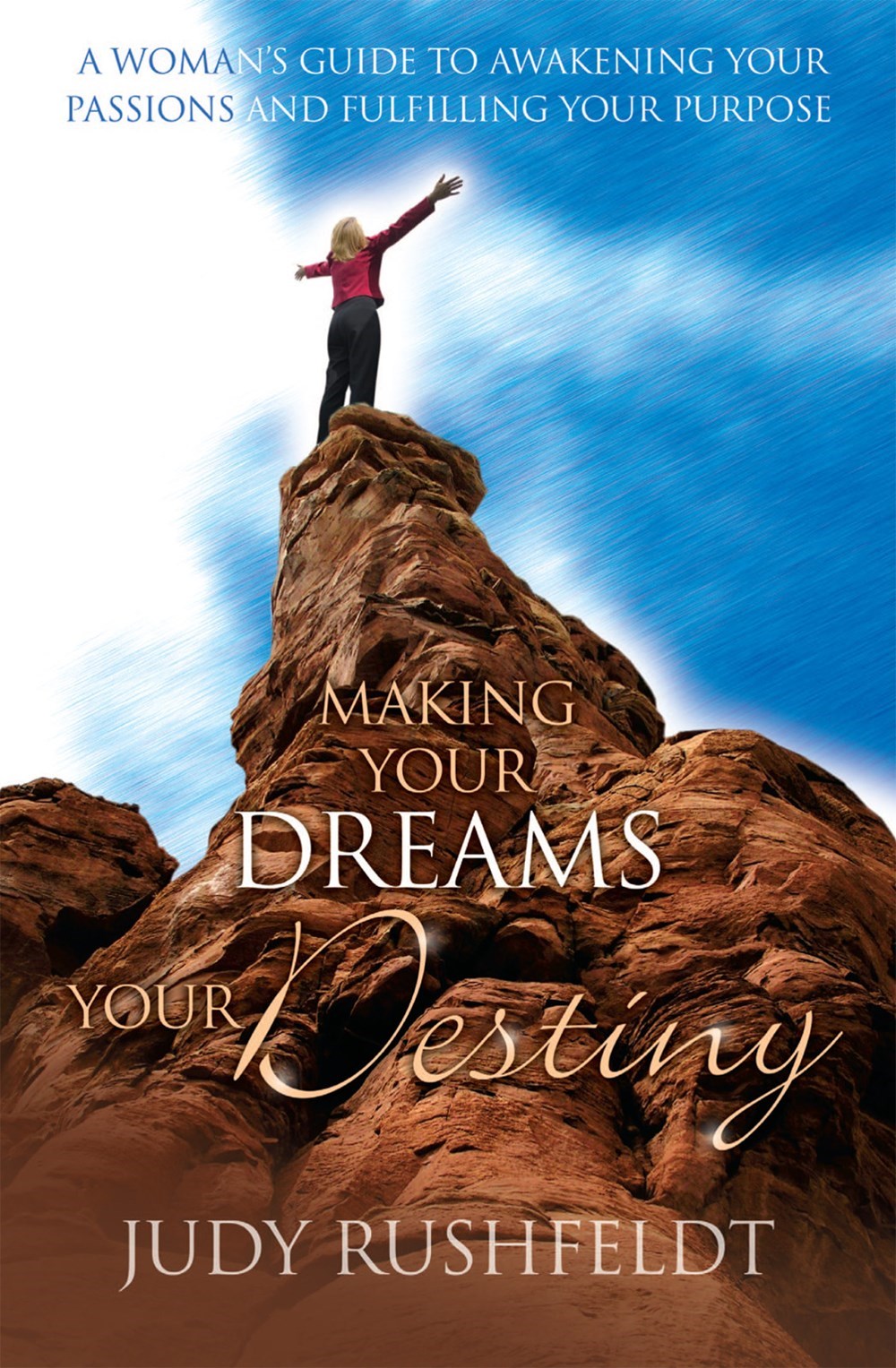 Making Your Dreams Your Destiny