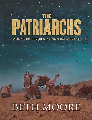 Patriarchs: Encountering The God Of Abraham  Isaac  And Jacob Member Book