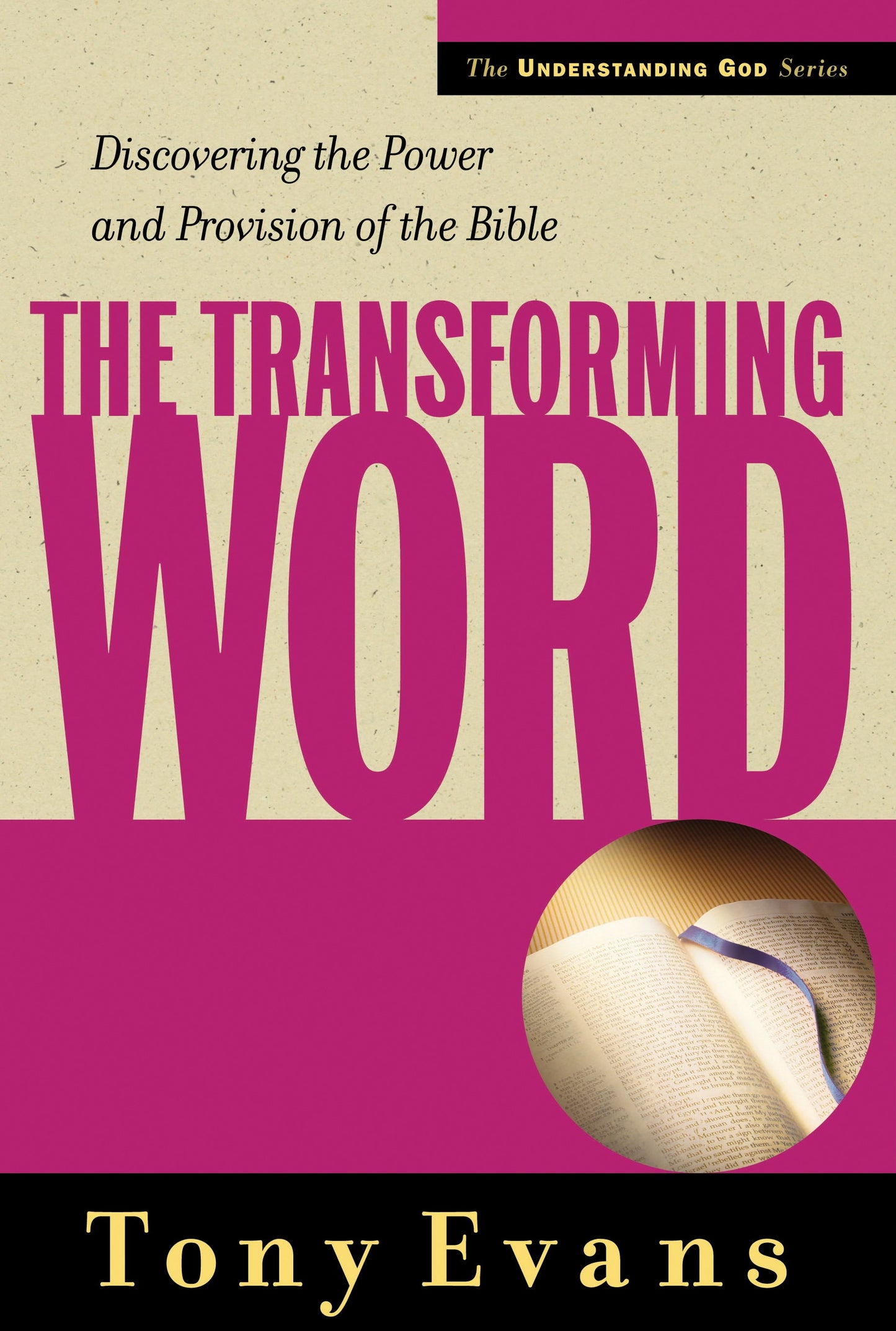 The Transforming Word (Understanding God)