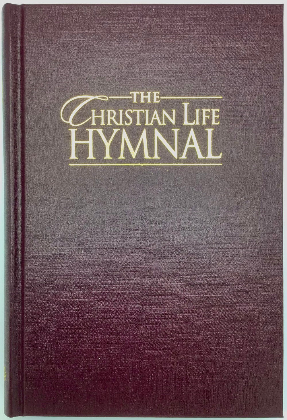 Hymnal-Christian Life Hymnal-Burgundy Hardcover