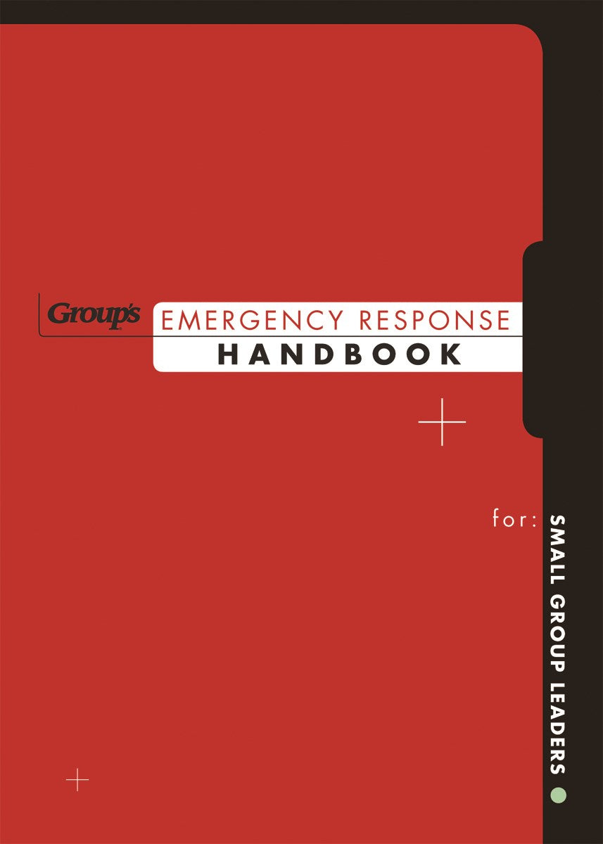 Emergency Response Handbook For Small Group Leaders