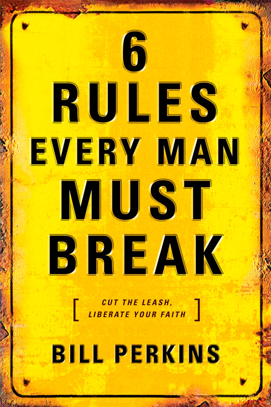 6 Rules Every Man Must Break-Hardcover