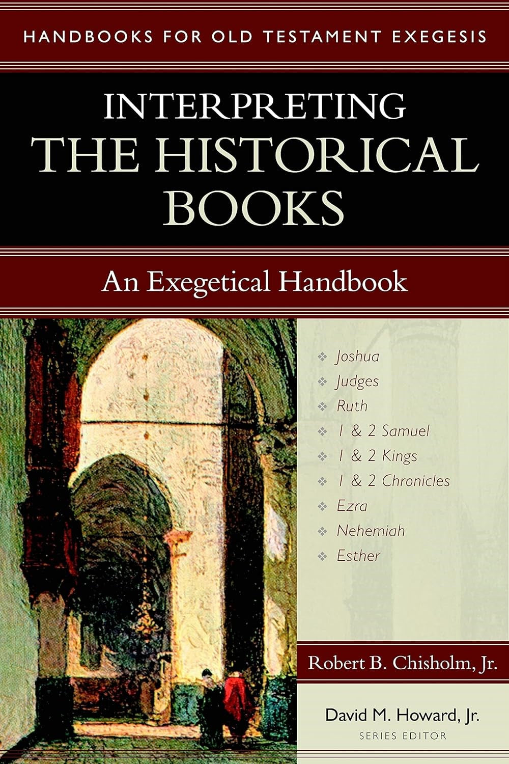 Interpreting The Historical Books (Handbook For Old Testamen Exegesis