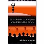 El Plan del Islam para Cambiar al Mundo (How Islam Plans To Change The World)