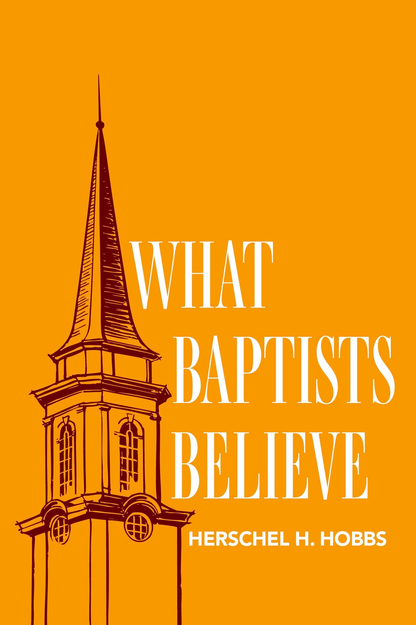 What Baptists Believe