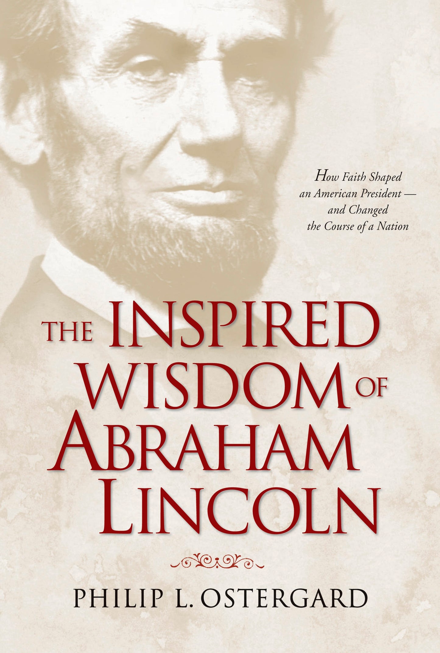 Inspired Wisdom Of Abraham Lincoln