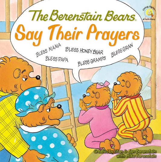 The Berenstain Bears Say Their Prayers (Living Lights)