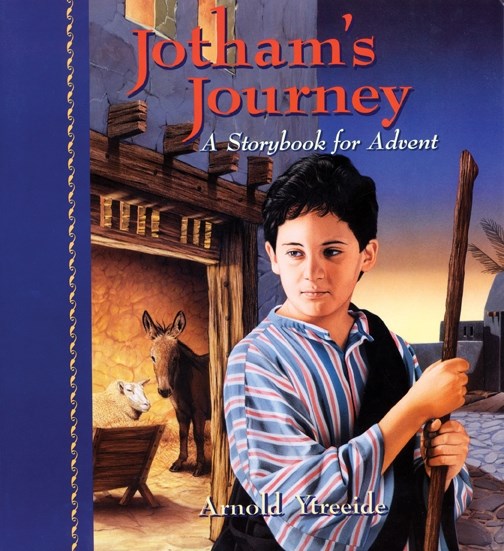 Jotham's Journey: A Storybook For Advent