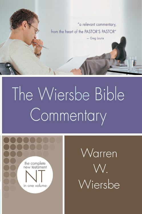 The Wiersbe Bible Commentary: New Testament-1 Volume