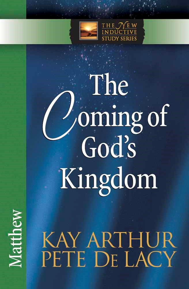 The Coming Of God's Kingdom: Matthew (The New Inductive Study Series)