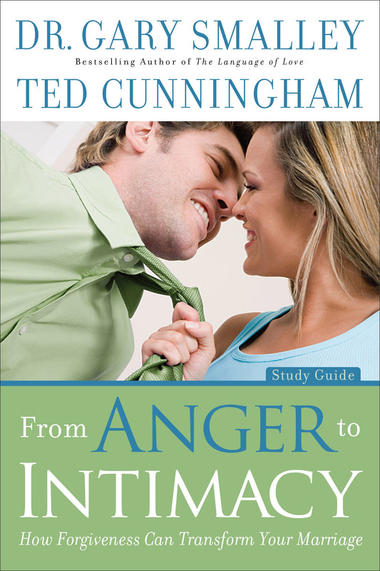 From Anger To Intimacy Study Guide