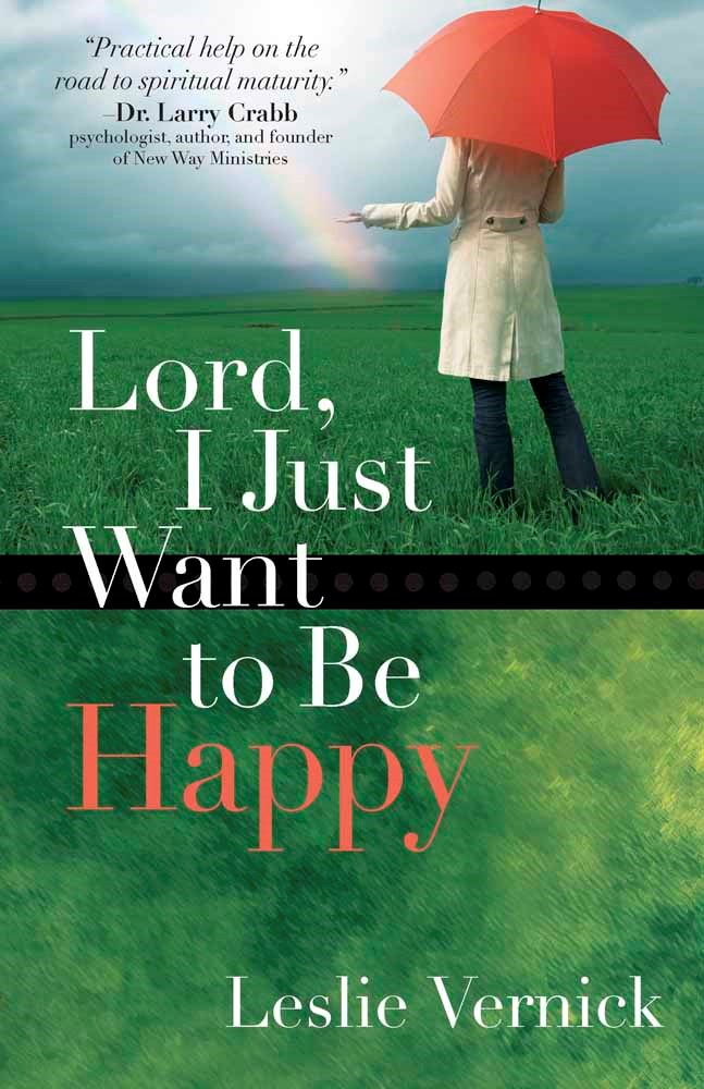 Lord  I Just Want To Be Happy