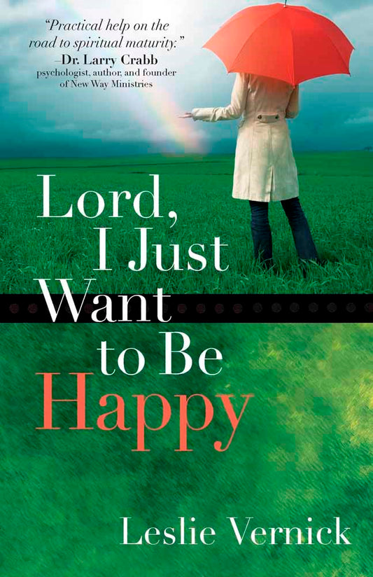 Lord  I Just Want To Be Happy