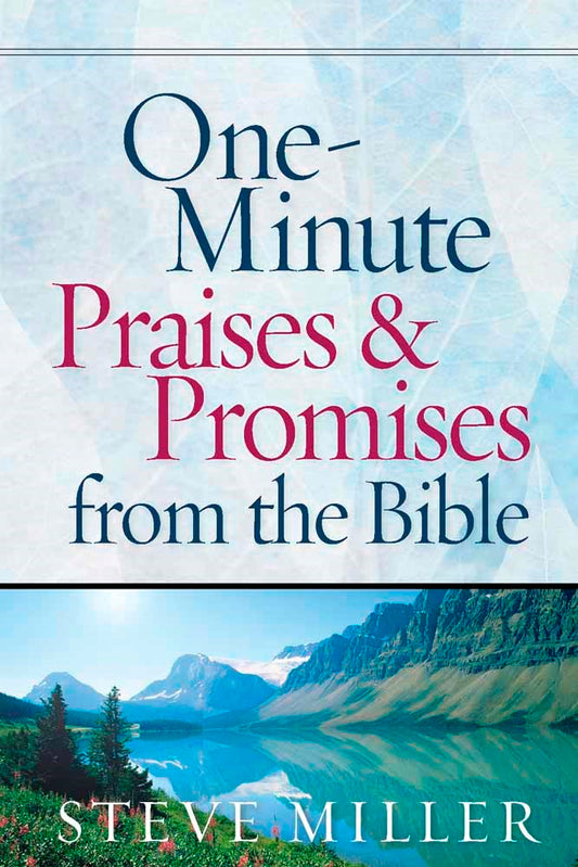 One-Minute Praises And Promises From The Bible