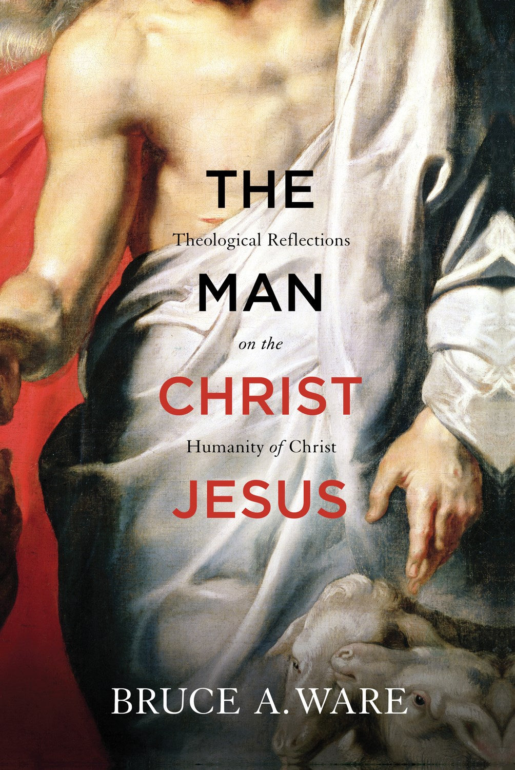 The Man Jesus Christ