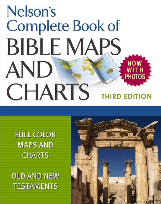 Nelson's Complete Book Of Bible Maps and Charts (3rd Edition)