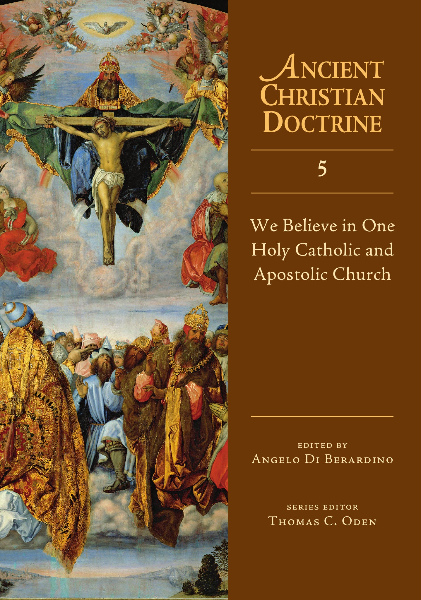 We Believe In One Holy Catholic & Apostolic Church (Ancient V5)