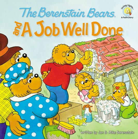 The Berenstain Bears And A Job Well Done (Living Lights)