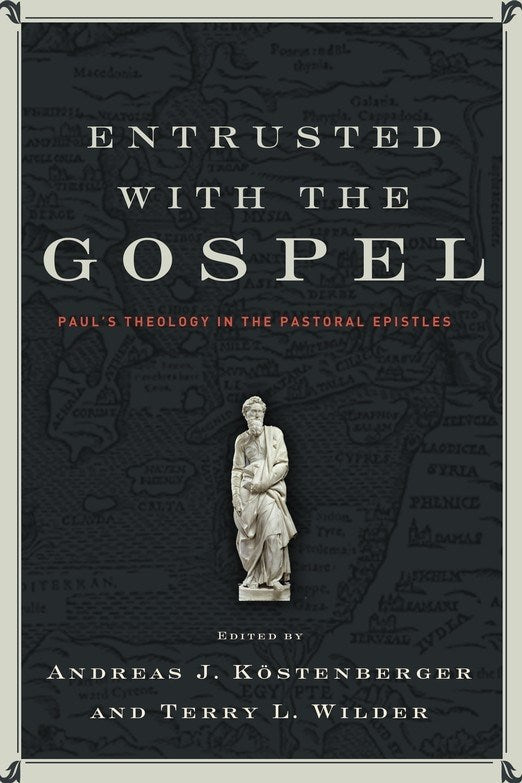 Entrusted With The Gospel