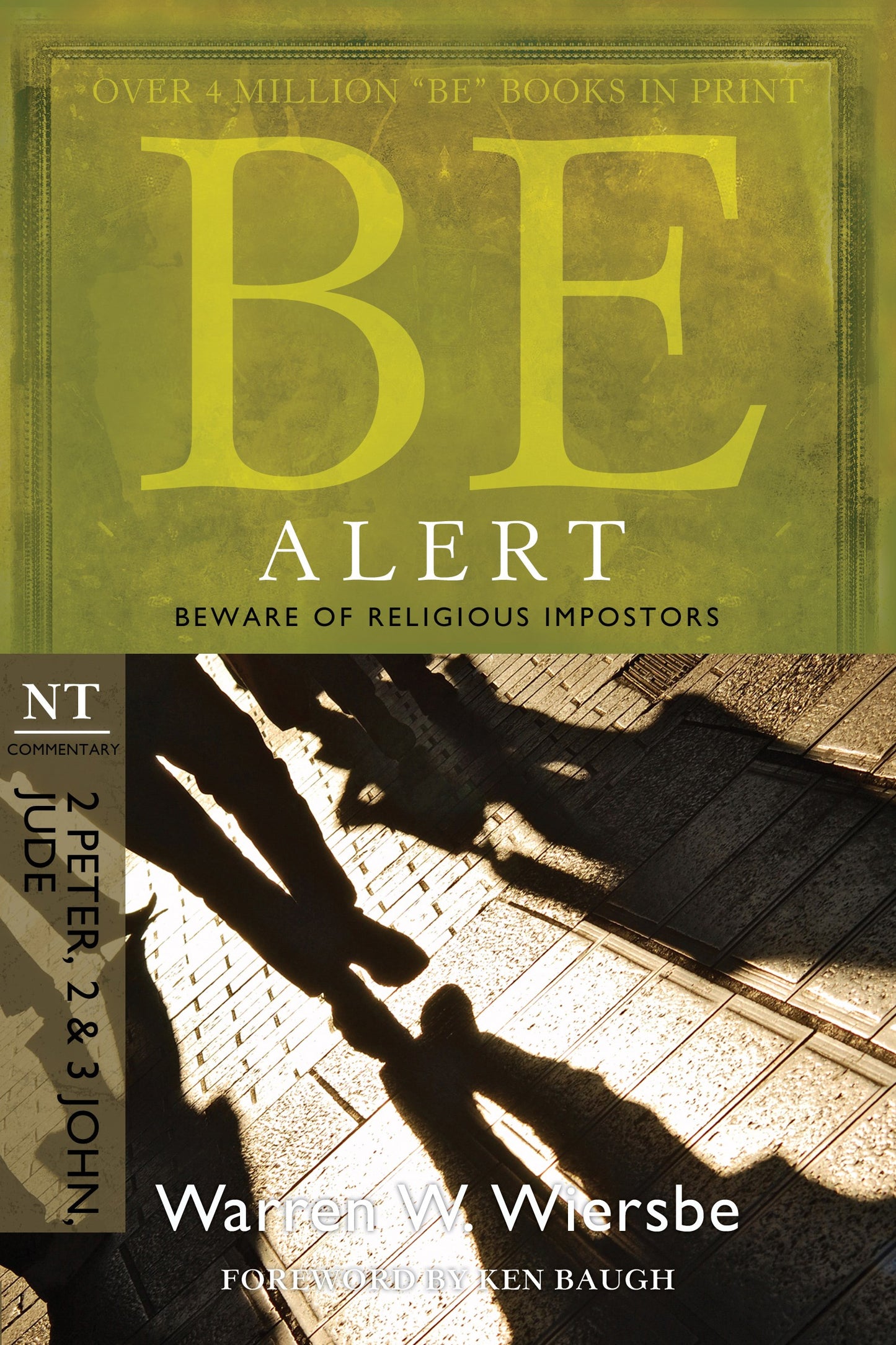 Be Alert (2 Peter  2 & 3 John  Jude) (Be Series Commentary)