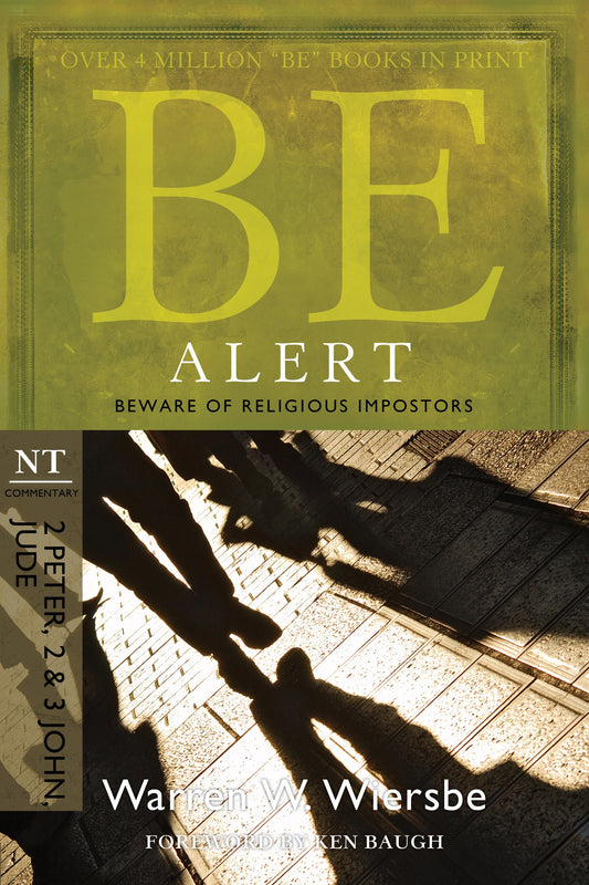 Be Alert (2 Peter  2 & 3 John  Jude) (Be Series Commentary)
