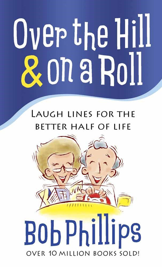 Over The Hill And On A Roll