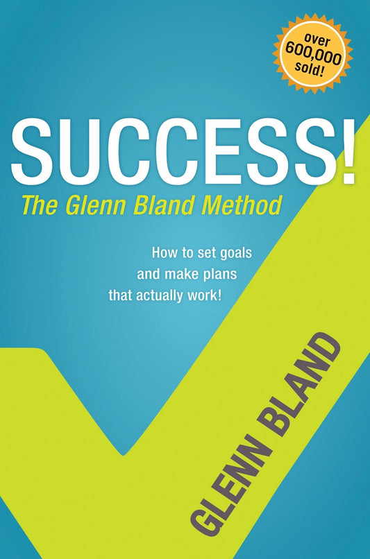 Success! The Glenn Bland Method
