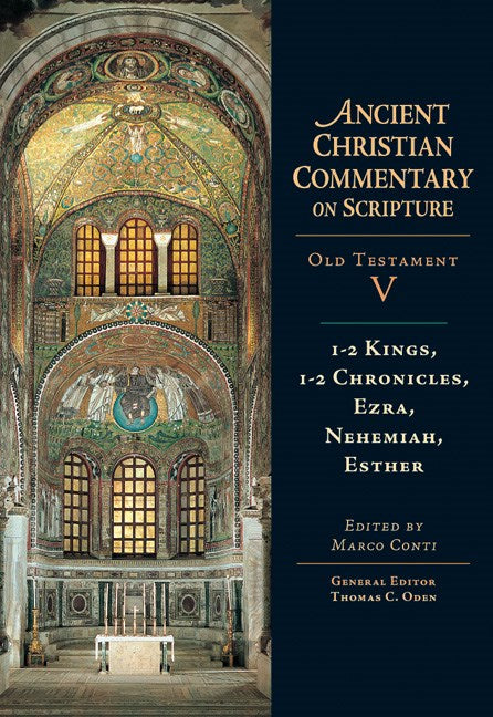 1-2 Kings  1-2 Chronicles  Ezra  Nehemiah  Esther (Ancient Christian Commentary On Scripture)