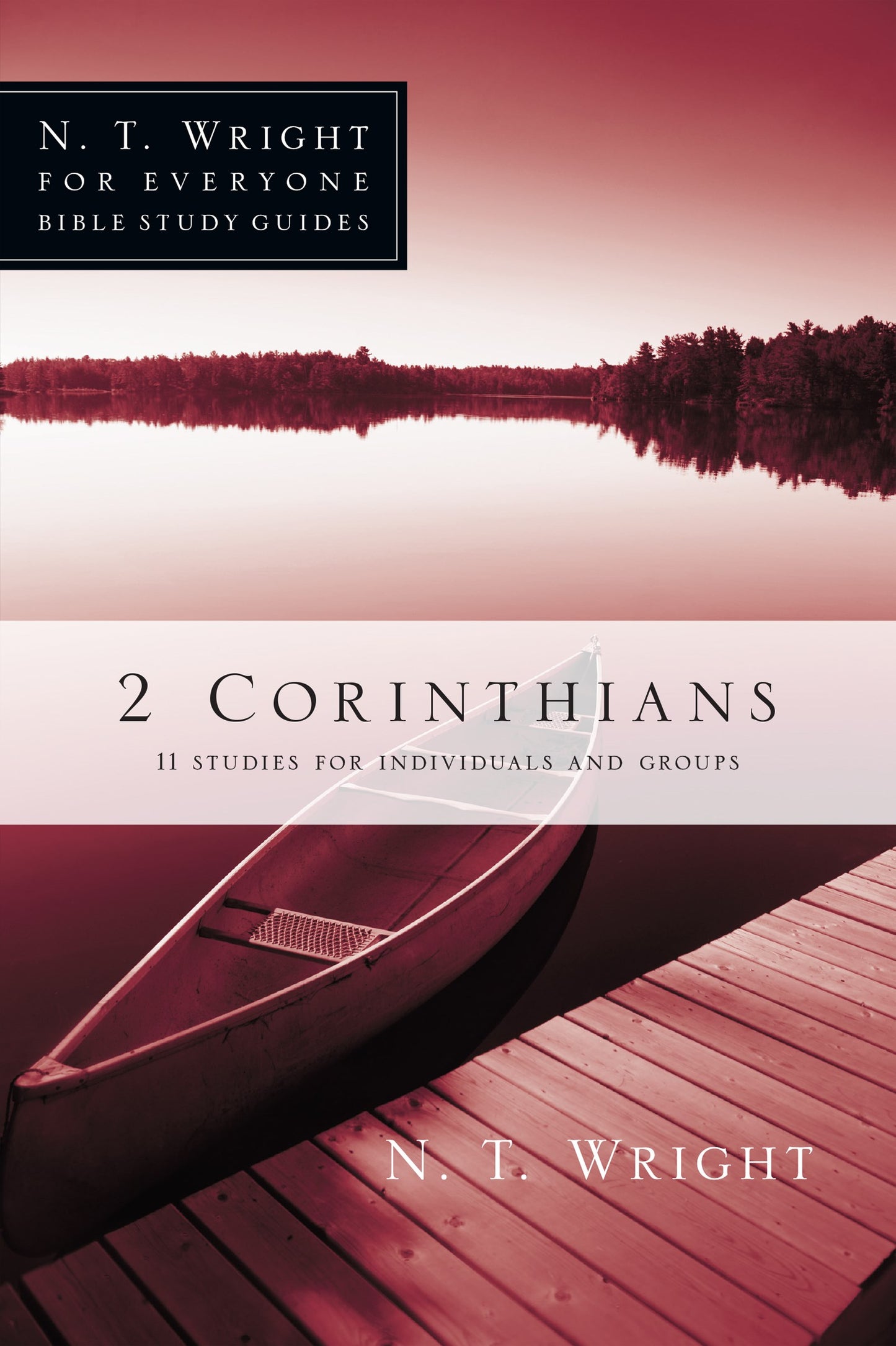 2 Corinthians (N T Wright For Everyone Bible Study Guides)