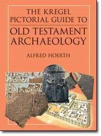 The Kregel Pictorial Guide To Old Testament Archaeology