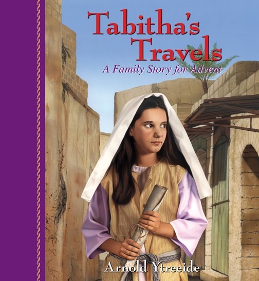 Tabitha's Travels: A Family Story For Advent