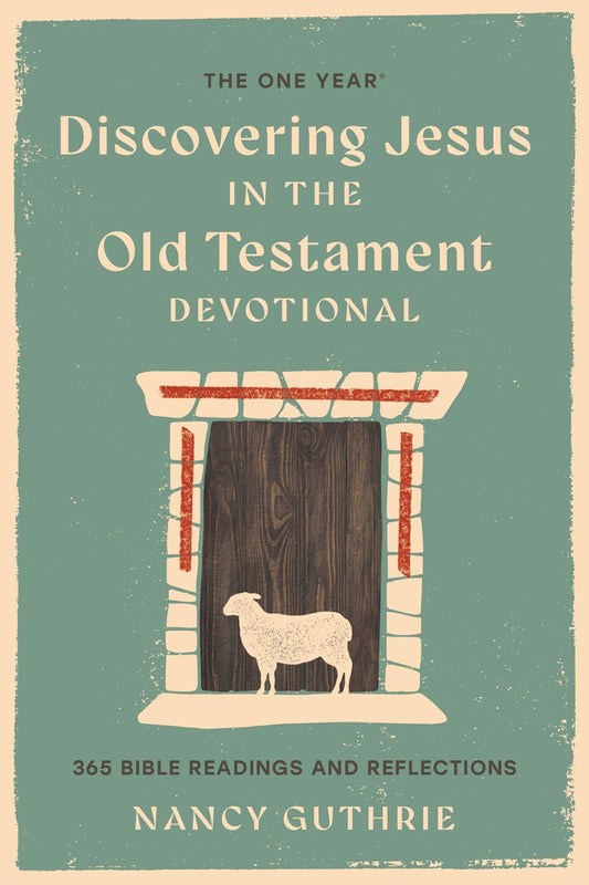 The One Year Book Of Discovering Jesus In Old Testament