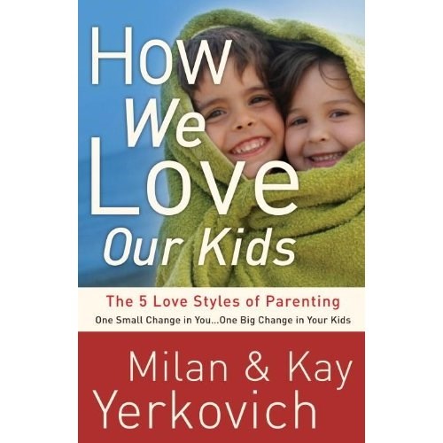 How We Love Our Kids