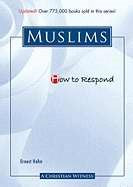 How To Respond To Muslims (3rd Edition)
