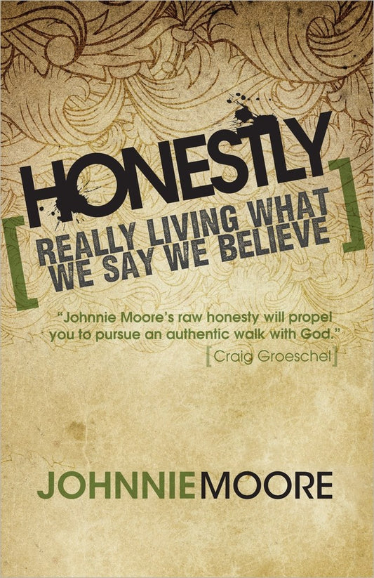Honestly: Really Living What We Say We Believe
