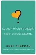 Lo Que Me Hubiera Gustado Saber Antes de Casarme (Things I Wish I'd Known Before We Got Married)