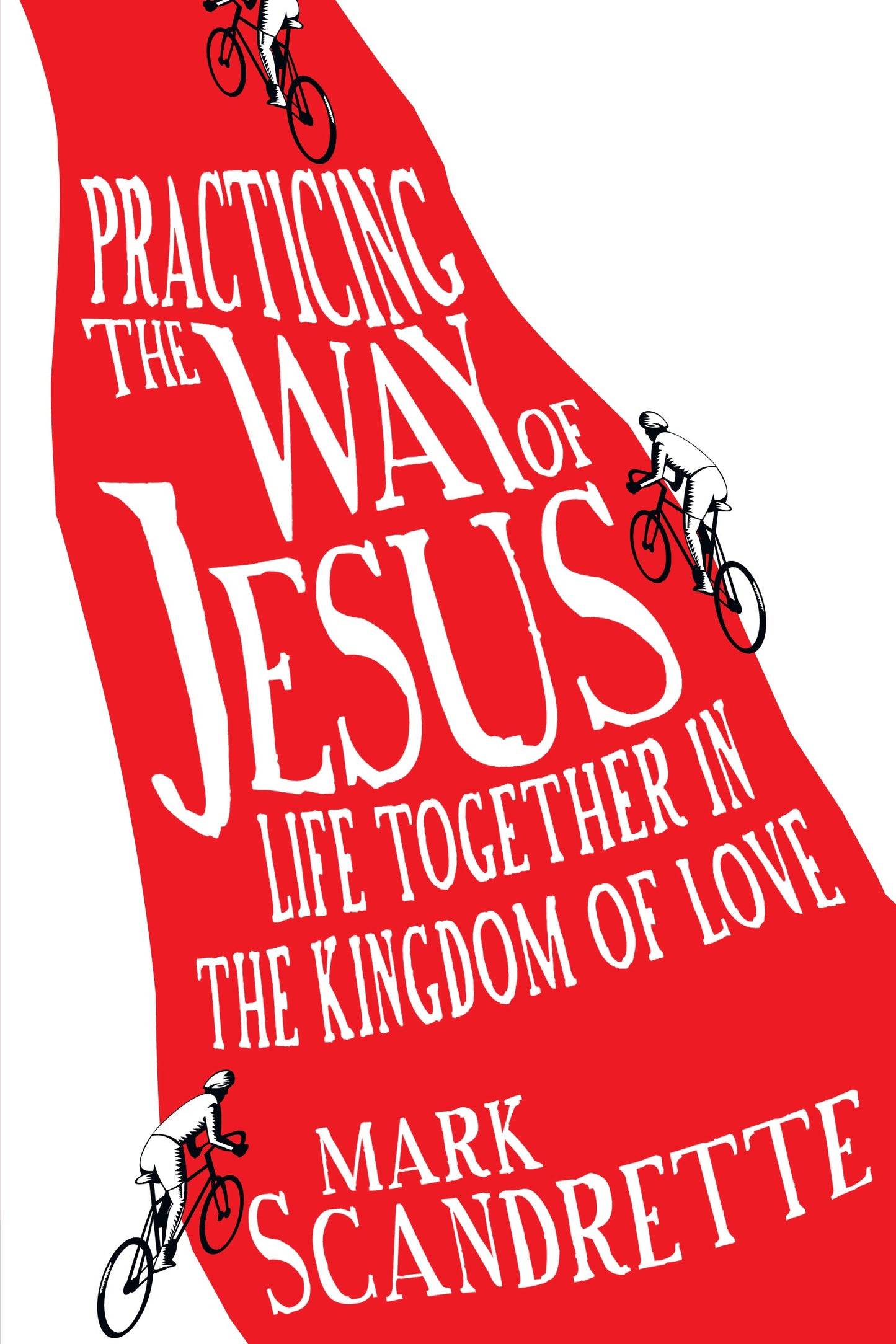 Practicing The Way Of Jesus