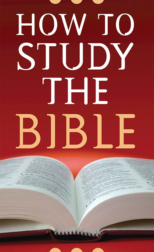 How To Study The Bible