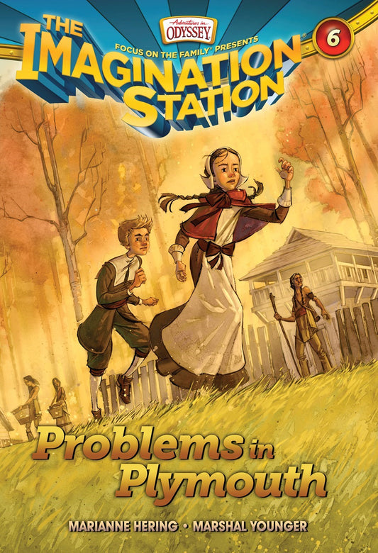 Problem In Plymouth (Adventures In Odyssey The Imagination Station # 6)