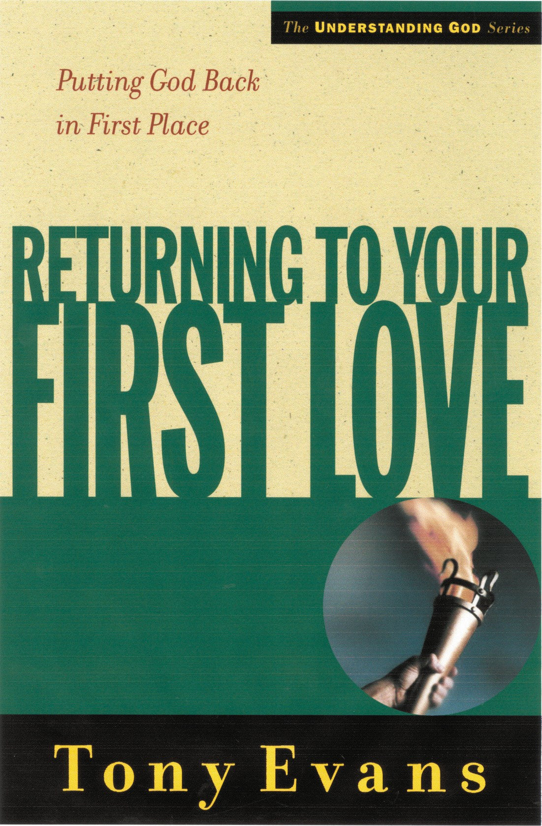 Returning To Your First Love (Understanding God)